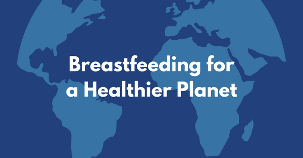breastfeeding for a healthier planet