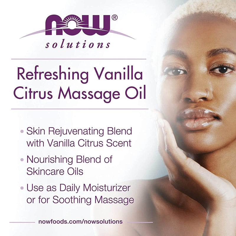 CLEARANCE! NOW Foods Refreshing Vanilla Citrus Massage Oil 8 fl oz, BEST BY 08/2024 - DailyVita
