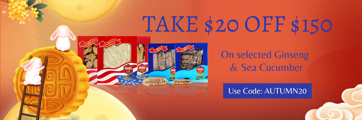 Mid-Autumn Festival Ginseng Promotion. Save $20 on $150 spend.