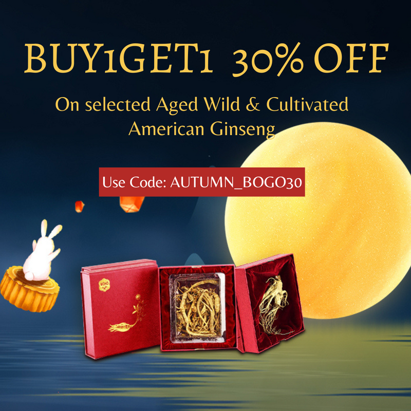Mid-Autumn Festival Wild & Cultivated Ginseng Promotion Buy 1 Get 1 30% OFF